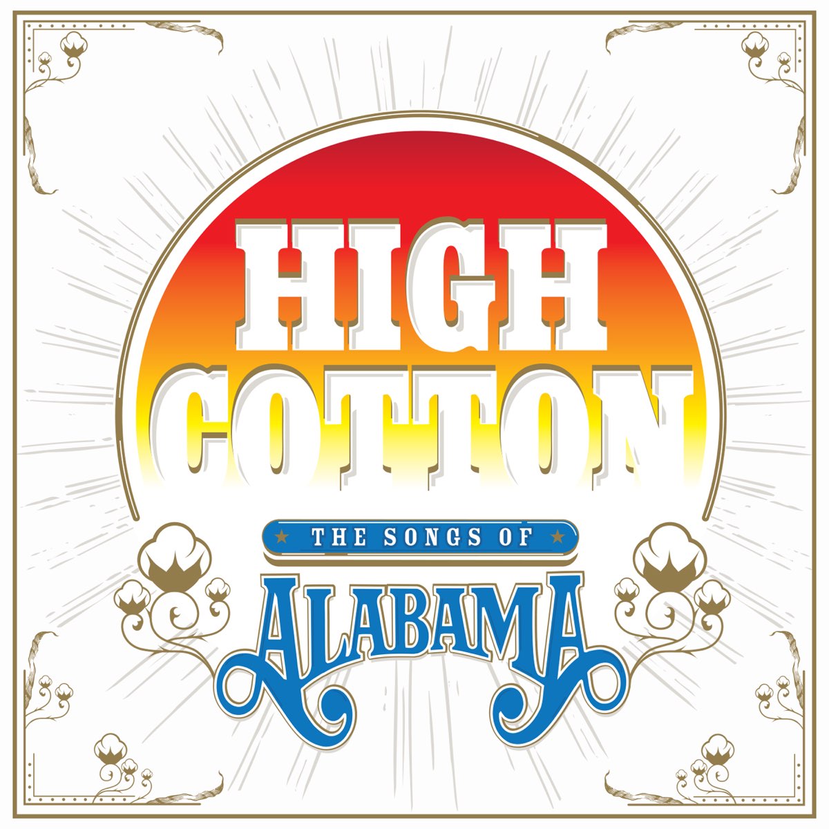 ALABAMA HIGH COTTON - CD