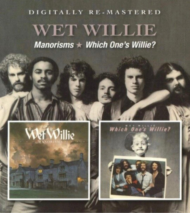 Wet Willie: Manorisms/ Which One’s Willie? CD