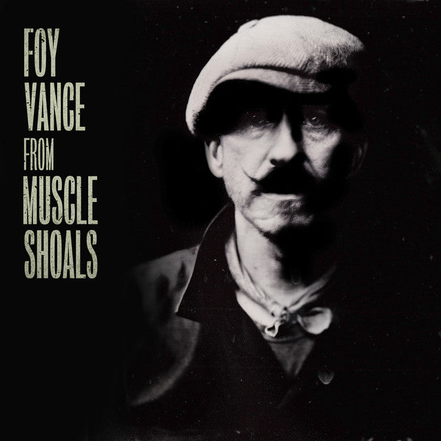 Foy Vance: From Muscle Shoals Vinyl
