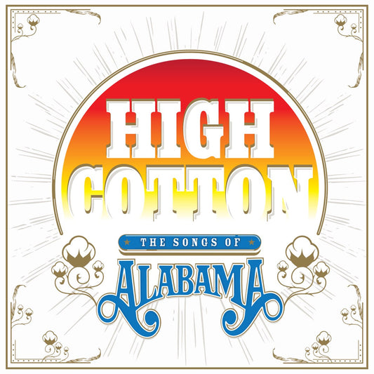ALABAMA HIGH COTTON