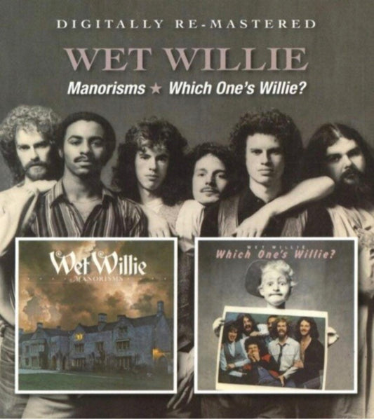 Wet Willie: Manorisms/ Which One’s Willie? CD