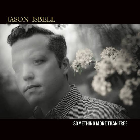 Jason Isbell: Something More Than Free LP